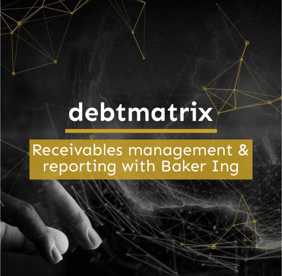 debtmatrix, Receivables management and reporting with Baker Ing