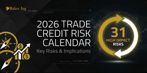 2026 Trade Credit Risk Calendar from Baker Ing showing key risks and impacts